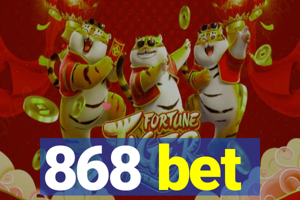 868 bet